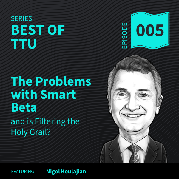 Best of TTU: The problems with Smart beta