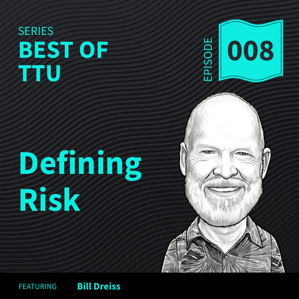 Best of TTU: Defining Risk