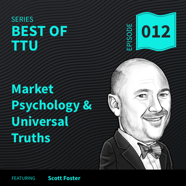 Best of TTU: Market Psychology and Universal Truths