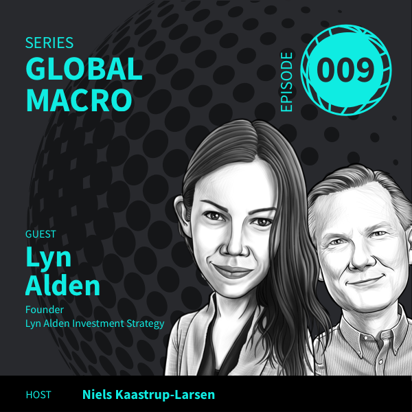 Global Macro Episode 9 Lyn Alden