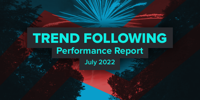 Trend Following Performance Report — July, 2022