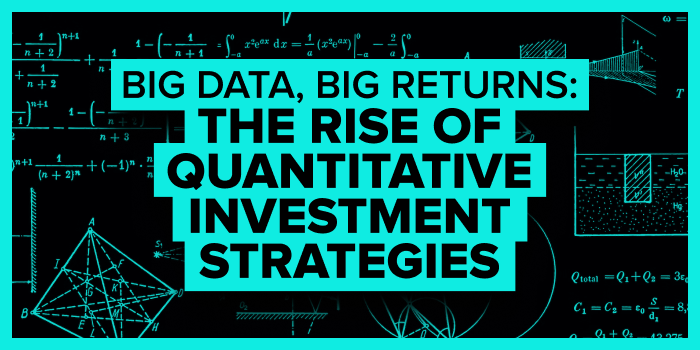 Big Data, Big Returns: The Rise of Quantitative Investment Strategies