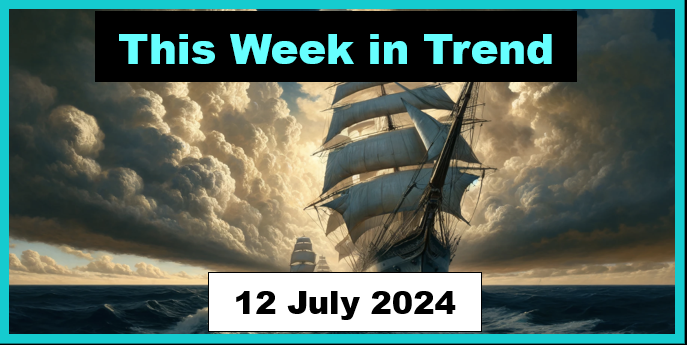 Trend Following - Week in Review - July 12, 2024