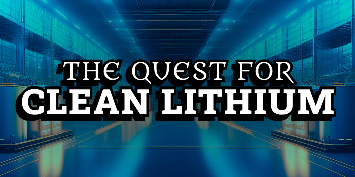 The Quest for Clean Lithium