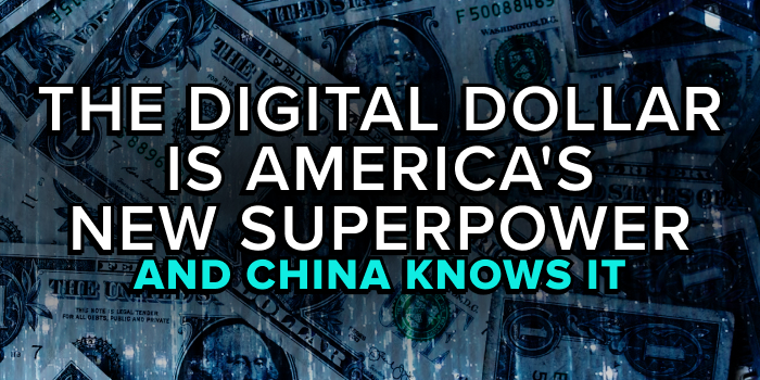 The Digital Dollar Is America's New Superpower - And China Knows It