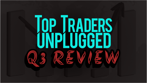 TOP TRADERS UNPLUGGED Q3 REVIEW