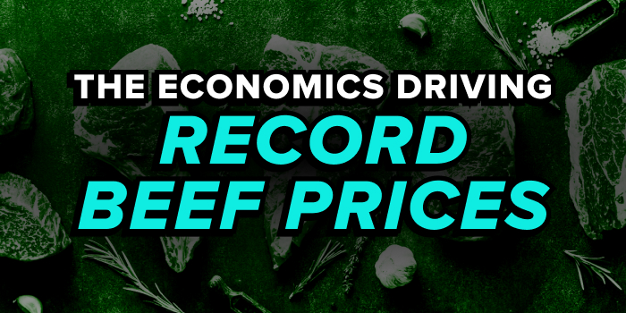 The Economics Driving Record Beef Prices